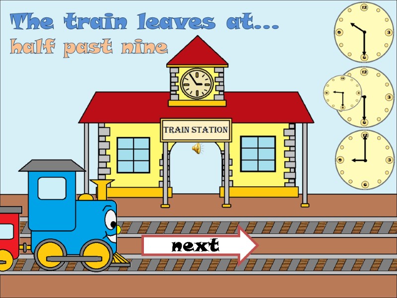 The train leaves at… half past nine next